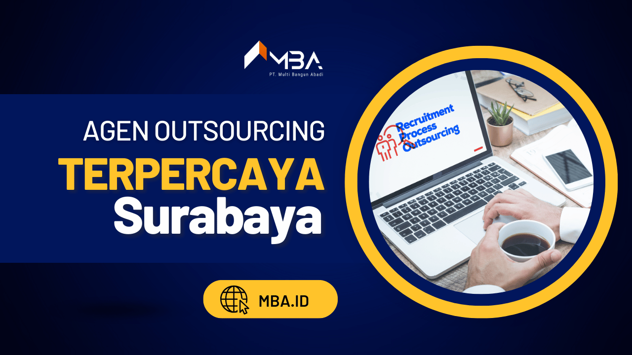 Agen Outsourcing Terpercaya Surabaya